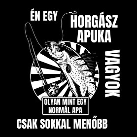 Én egy horgász apuka vagyok-Férfi póló