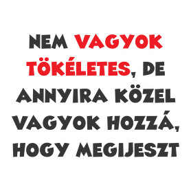 Nem vagyok tökéletes, de...-Férfi póló