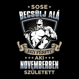 Sose becsülj alá, novemberben születtem-Férfi póló