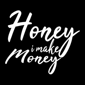 Honey I make money-Férfi póló