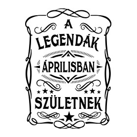 A legendák áprilisban születnek-Férfi póló