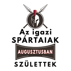 Augusztusban születtek az igazi SPÁRTAIAK!-Férfi póló