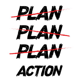 Plan, plan, plan, action-Férfi póló