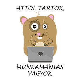 Attól tartok, munkamániás vagyok-Férfi póló