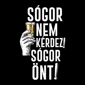 Sógor nem kérdez sógor önt-Férfi póló