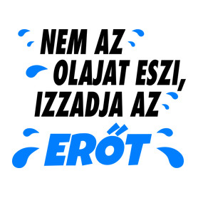 Ez nem eszi az olajat-Férfi póló