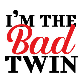 I'm the bad twin-Férfi póló