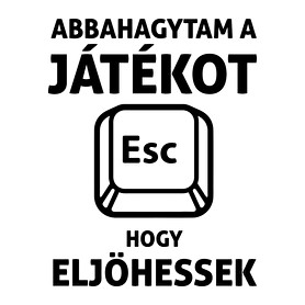 Abbahagytam a játékot, hogy eljöhessek-Férfi póló