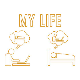 My life - Munkamániás-Férfi póló