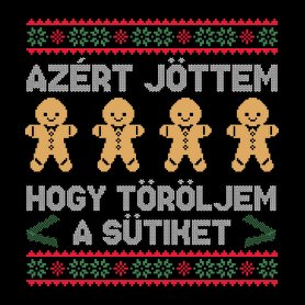 Azért jöttem, hogy töröljem a sütiket-Női pulóver