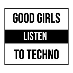 Good girls listen to techno 2-Női atléta