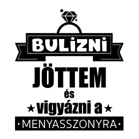 Bulizni jöttem és vigyázni a menyasszonyra-Férfi hosszú ujjú póló