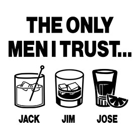 The only men I trust...Jack, Jim, Jose-Férfi hosszú ujjú póló