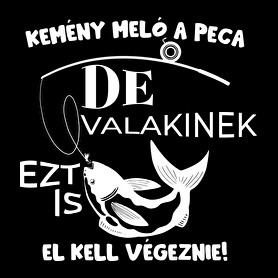 Kemény meló a peca de valakinek ezt is el kell végeznie-Sportzsák, Tornazsák