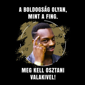 A boldogság olyan mint a fing-Női póló