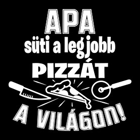 Apa süti a legjobb pizzát a világon-Női póló