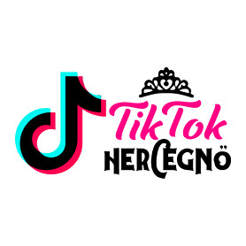 Tik Tok Hercegnő-Női póló