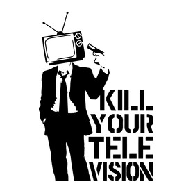 Kill your TV-Női póló