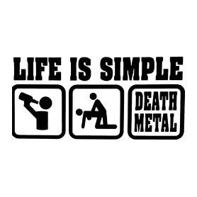 Life is simple Death Metal-Férfi kapucnis pulóver