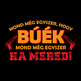 Mond még egyszer, hogy BÚÉK-Férfi pulóver