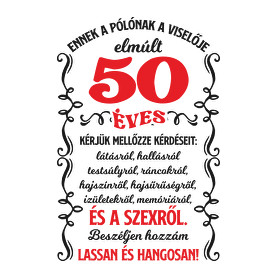 Ennek a pólónak a viselője elmúlt 50-Férfi pulóver