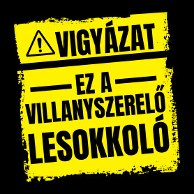 Vigyázat ez a villanyszerelő lesokkoló-Férfi pulóver