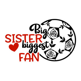 Big sister biggest fan-Női kapucnis pulóver