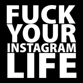 Fuck your instagram life-Női hosszú ujjú póló