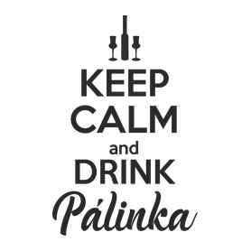 Keep calm and drink pálinka-Gyerek póló