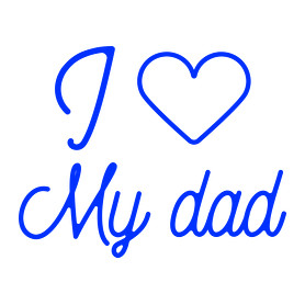 I love my dad-Gyerek póló