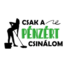 Pénzért csinálom - Takarító-Gyerek póló