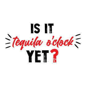 Is it tequila o'clock yet?-Párnahuzat, Díszpárnahuzat