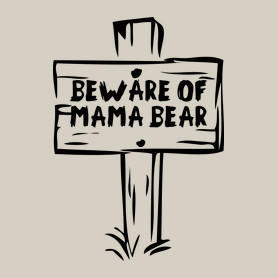 Beware of mama bear-Vászontáska