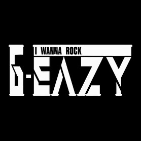 G-eazy I wanna rock-Bögre