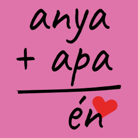 Anya + Apa = Én-Baba Body