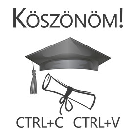 Köszönöm! Crtl+C Ctrl+V-Szájmaszk