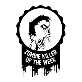 Zombie killer of the week-Kitűző, hűtőmágnes