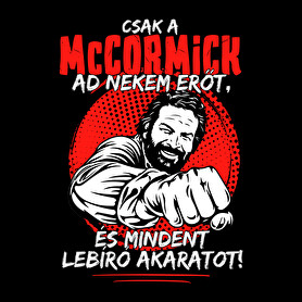 Csak a mccormick ad nekem erőt-Kitűző, hűtőmágnes