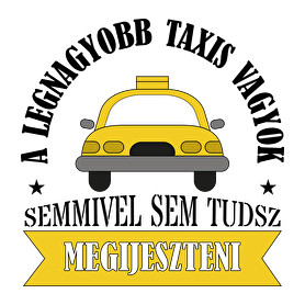 A legnagyobb taxis vagyok-Kitűző, hűtőmágnes