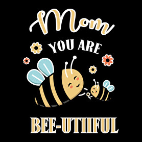 Mom you are bee-utiful!-Kötény