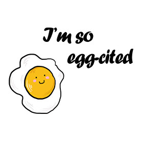 I'm so egg-cited-Vászonkép