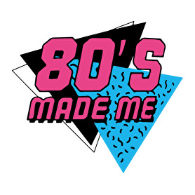 80's made me-Vászonkép