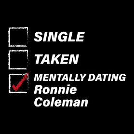 Single, taken, Ronnie Coleman-Vászonkép