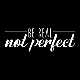 Be real - Not perfect-Oversized póló