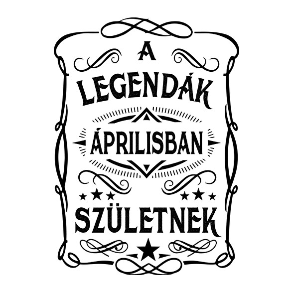 A legendák áprilisban születnek-Férfi póló