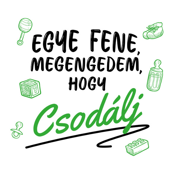 Megengedem, hogy csodálj - Zöld-Férfi póló