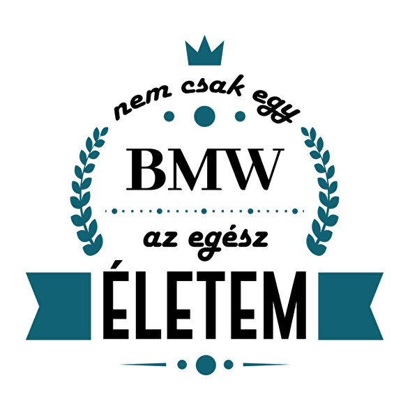 Nem csak egy BMW-Férfi póló