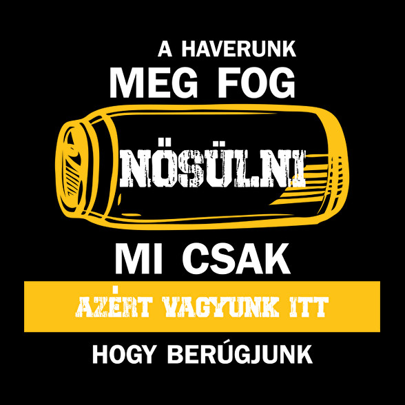 A haverunk meg fog nősülni - Fehér-Férfi póló