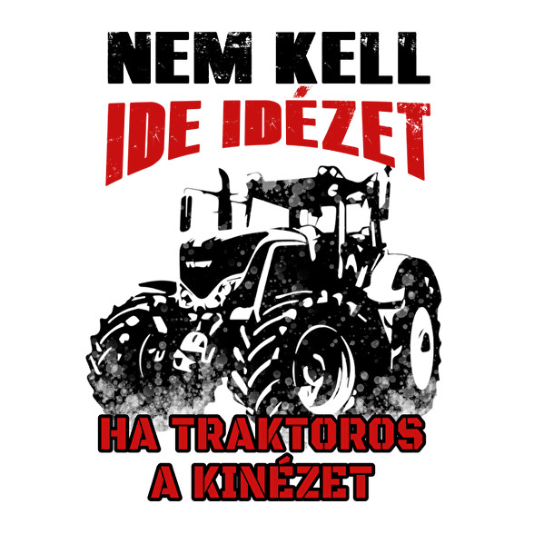 Nem kell ide idézet, ha traktoros a kinézet-Férfi póló