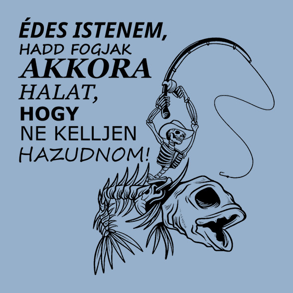 Horgászok fohásza-Férfi póló